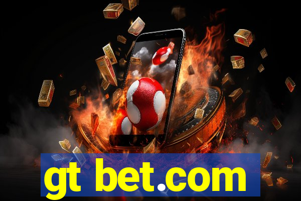 gt bet.com